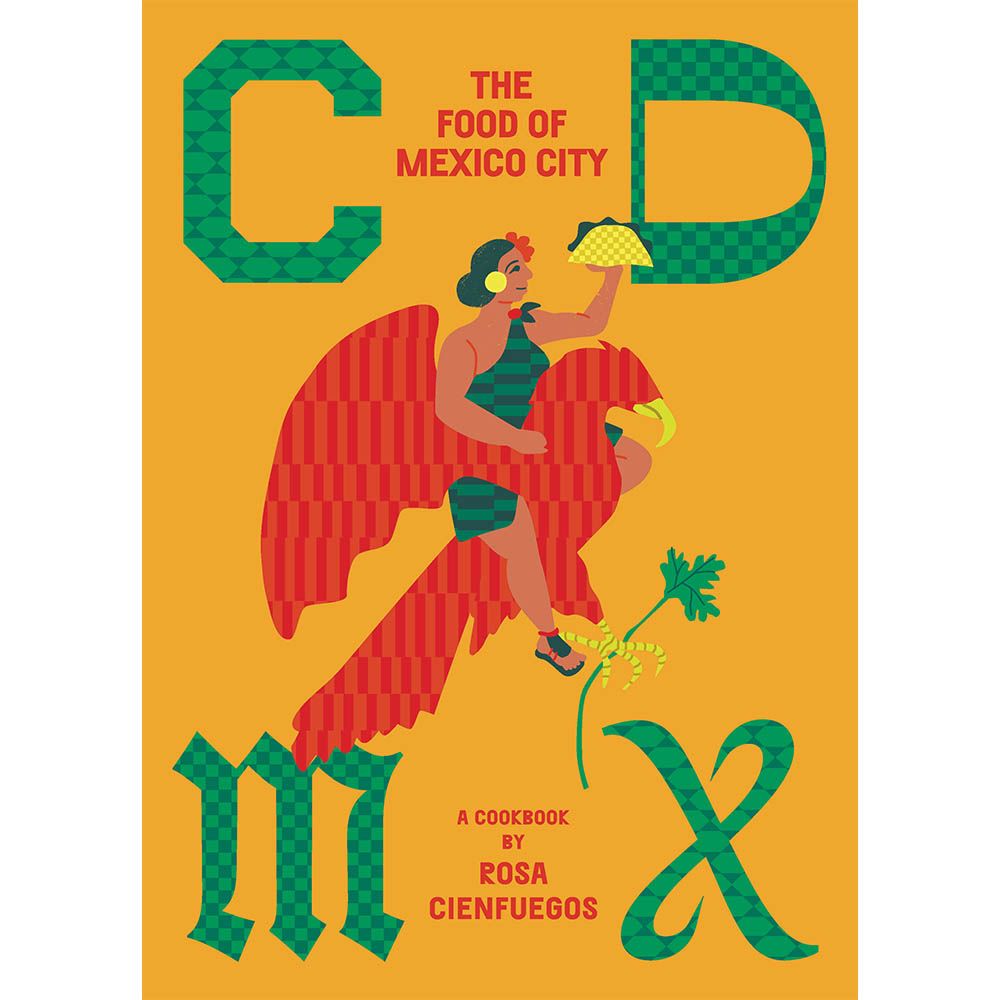 CDMX: The food of Mexico City