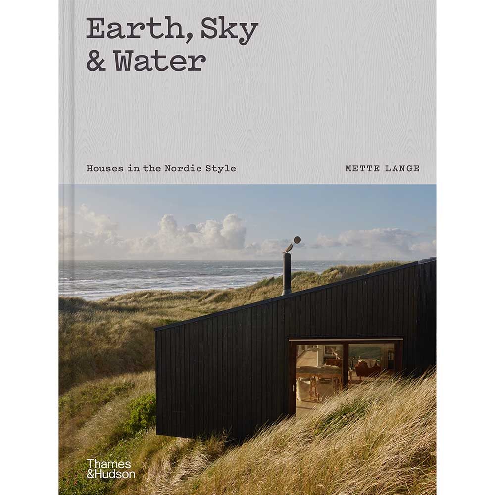 Earth, Sky & Water: Houses in the Nordic Style