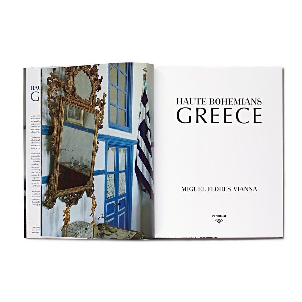 Haute Bohemians: Greece: Interiors, Architecture, and Landscapes