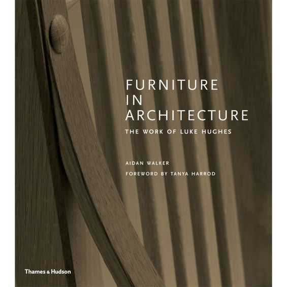 Furniture in Architecture: The Work of Luke Hughes – Arts & Crafts in the Digital Age