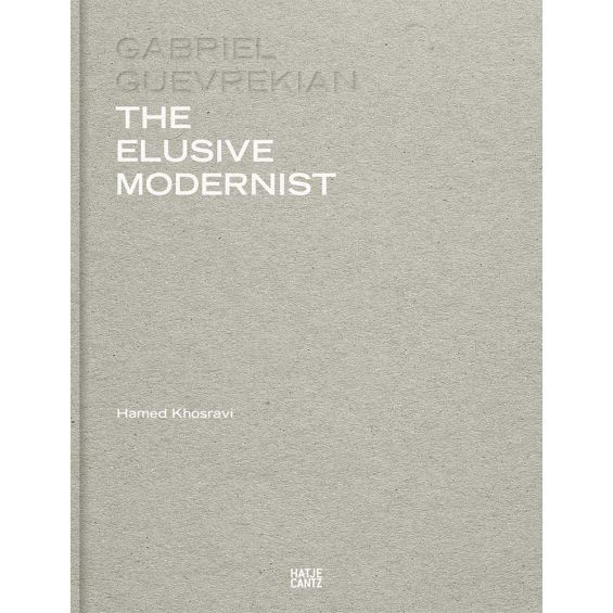 Gabriel Guevrekian: The Elusive Modernist