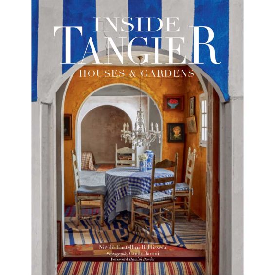Inside Tangier: House & Gardens