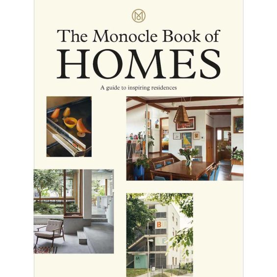 The Monocle Book of Homes: A guide to inspiring residences