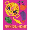 Spanish at Home: Feasts & Sharing Plates from Iberian Kitchens