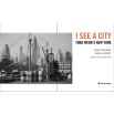 I See a City: Todd Webb's New York